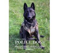 Police dogs: Exploring Police Dogs: A Visual Journey Through the Brave Lives of Law Enforcement Canines