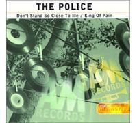 Police - Don't Stand So Close to Me/King of Pain