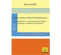 Police, droits et libertés fondamentaux Pierre Nith (Auteur)