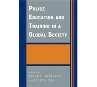 Police Education and Training in a Global Society Police Education and Training in a Global Society (Auteur)