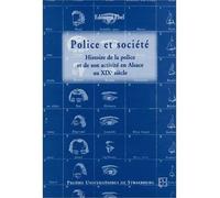 Police et societe:histoire police et activite en alsace au 1 - Edouard Ebel - Presses Universitaires Strasbourg - broché - Livre