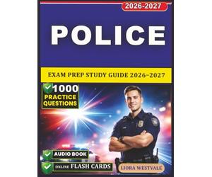Police Exam Prep Study Guide 2026-2027: 1000 Practice Questions Covering Reading Comprehension, Writing Skills, Communication Abilities, and Critical Reasoning for Police Test Preparation