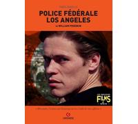 Police Fédérale, Los Angeles De William Friedkin