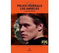 Police Fédérale, Los Angeles De William Friedkin