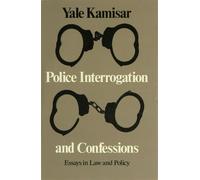 Police Interrogation and Confessions - Yale Kamisar - University of Michigan Press - ebook (ePub) - Livre