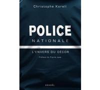 Police nationale Christophe Korell (Auteur), Pierre Joxe (Préface)