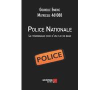 Police Nationale : Le témoignage choc d'un flic de base
