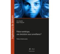 Police numérique, une révolution sous surveillance ? Préface d'Axelle Lemaire - Arno Amabile - Presses Des Mines - broché - Essai
