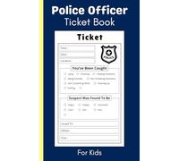 Police Officer Ticket Book: Kids Pretend Police Officer Tickets and Educational Pretend Play Book for Children