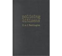Police, Power and the State P. A. J. Waddington (Auteur)