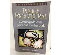 Police Procedural: A Writer's Guide to the Police and How They Work