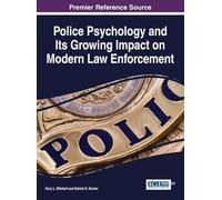 Police Psychology And Its Growing Impact On Modern Law Enforcement