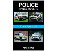 Police Range Rovers - A 50 Year Story