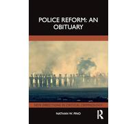 Police Reform: An Obituary