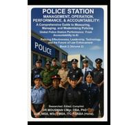 Police Station Management Operation Performance & Accountability. Policing Effectiveness Leadership Technology & the Future of Law Enforcement: A ... Building Better Systems Book 2 Volume 2