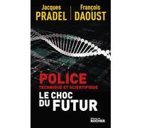 Police technique et scientifique: Le choc du futur