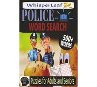 POLICE Word Search Book: Puzzles for Adults and Seniors / Brain Games about Law Enforcement Terms, Procedures, Forensic Science, Police Gear and More ... / Gift for Holiday, Vacations and Free Times