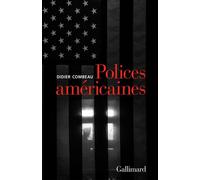 Polices américaines - Didier Combeau - Gallimard - broché - Essai