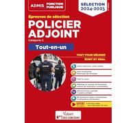 Policier adjoint - Catégorie C - Tout-en-un: Epreuves de sélection 2024-2025