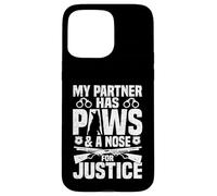 Policier : Mon Partenaire a des Pattes et Un Nez pour Que Justice Soit Faite Coque pour iPhone 15 Pro Max