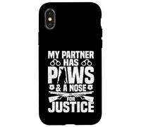 Policier : Mon Partenaire a des Pattes et Un Nez pour Que Justice Soit Faite Coque pour iPhone X/XS