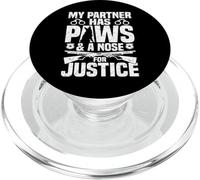 Policier : Mon Partenaire a des Pattes et Un Nez pour Que Justice Soit Faite PopSockets PopGrip pour MagSafe
