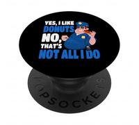 Policier : Oui, J'aime Les Beignets, Non, ce n'est Pas Tout ce Que Je Fais PopSockets PopGrip Adhésif