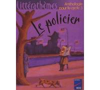 Policiers : Anthologie, cycle 3