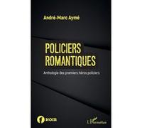 Policiers romantiques - André Marc Ayme - L'harmattan - broché - Roman