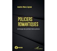 Policiers romantiques - André Marc Ayme - L'harmattan - broché - Roman