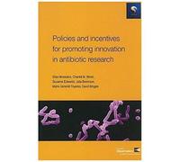 Policies And Incentives For Promoting Innovation In Antibiotic Research