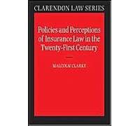 Policies And Perceptions Of Insurance Law In The Twenty-First Century