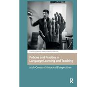 Policies and Practice in Language Learning and Teaching: 20th-century Historical Perspectives