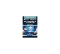 Policies, Initiatives, And Innovations For Global Health