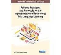 Policies, Practices, And Protocols For The Implementation Of Technology Into Language Learning