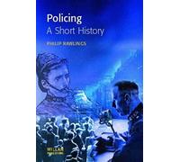 Policing: A Short History