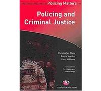 Policing and Criminal Justice Barrie Sheldon, Christopher Blake, Peter Williams (Auteur)