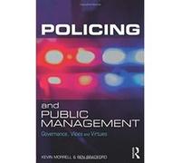 Policing and Public Management: Governance, Vices and Virtues - [Version Originale] Inconnu (Auteur)
