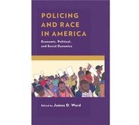 Policing and Race in America Policing and Race in America (Auteur)