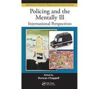 Policing And The Mentally Ill: International Perspectives (Advances In Police Theory And Practice) (Hardcover) Duncan University Of Sydney Chappell, Australia (Auteur)