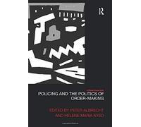 Policing And The Politics Of Order-Making