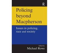 Policing Beyond Macpherson