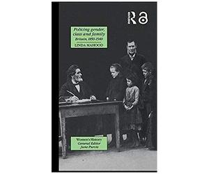 Policing Gender, Class And Family In Britain, 1800-1945