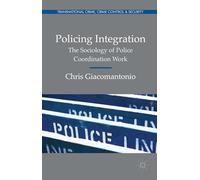 Policing Integration: The Sociology of Police Coordination Work