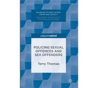 Policing Sexual Offences And Sex Offend Terry Thomas, (Auteur)