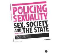 Policing Sexuality: Sex, Identity and the State - [Version Originale] Inconnu (Auteur)