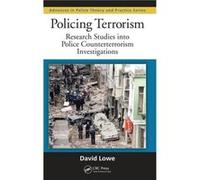 Policing Terrorism by Lowe & David Liverpool John Moores University School of Law & UK David Lowe, (Auteur)