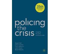 Policing the Crisis: Mugging, the State and Law and Order