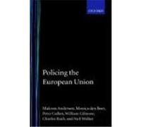 Policing the European Union, Clarendon Studies in Criminology Charles Raab, Malcolm Anderson, Monica Den Boer, Neil Walker, Peter Cullen, William Gilmore (Auteur)
