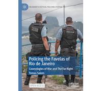 Policing the Favelas of Rio de Janeiro: Cosmologies of War and The Far-Right